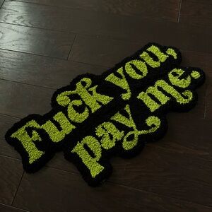 FU Pay Me Rug
